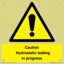 caution-hydrostatic-testing-in-progress~